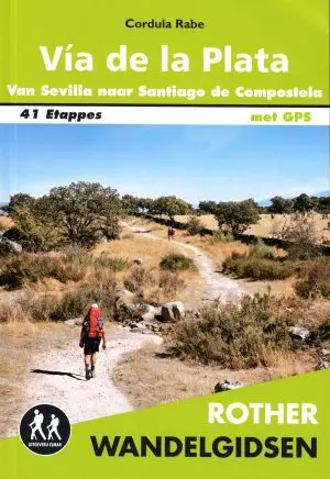 Vía de la Plata|Van Sevilla naar Santiago de Compostela
